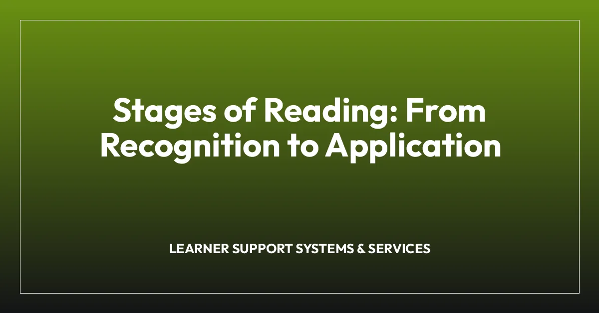 Stages of Reading: From Recognition to Application